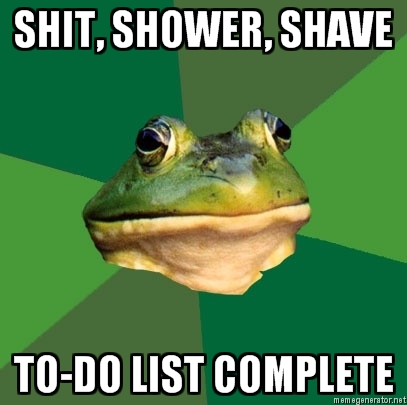 FBF: Shit, shower, shave