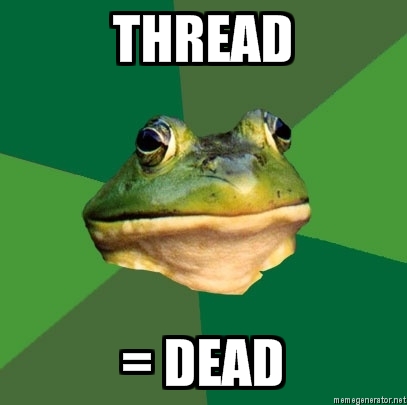 FBF: Thread = dead