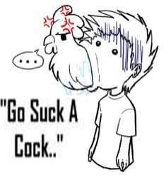 “Go suck a cock.”
